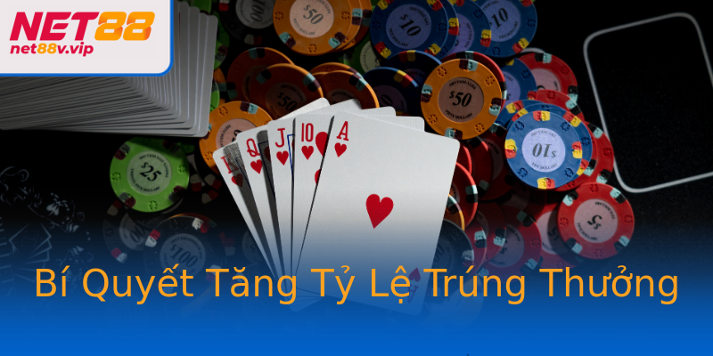 Bí Quyết Tăng Tỷ Lệ Trúng Thưởng