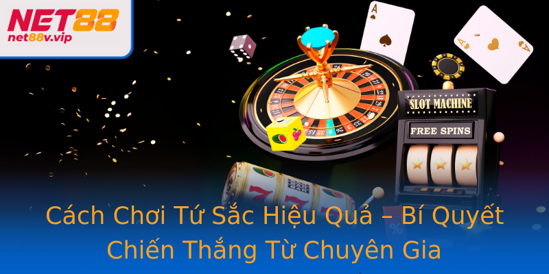Cách Chơi Tứ Sắc Hiệu Quả – Bí Quyết Chiến Thắng Từ Chuyên Gia