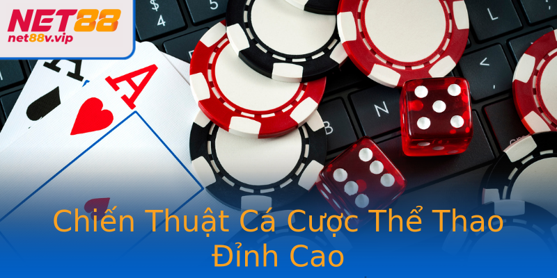 Chiến Thuật Cá Cược Thể Thao Đỉnh Cao