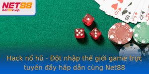 Hack No Hu Ot Nhap The Gioi Game Truc Tuyen Ay Hap Dan Cung Net88 1
