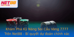 Kham Pha Ky Nang Soi Cau Vang 7777 Tren Net88 Bi Quyet Du Oan Chinh Xac