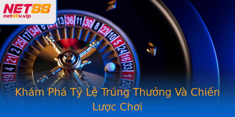 Khám Phá Tỷ Lệ Trúng Thưởng Và Chiến Lược Chơi