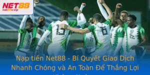 Nap Tien Net88 Bi Quyet Giao Dich Nhanh Chong Va An Toan E Thang Loi Khong Ngung