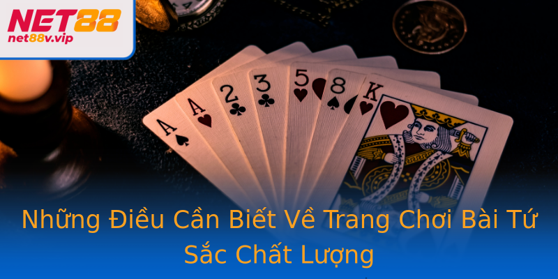 Những Điều Cần Biết Về Trang Chơi Bài Tứ Sắc Chất Lượng