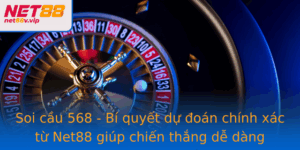 Soi Cau 568 Bi Quyet Du Oan Chinh Xac Tu Net88 Giup Chien Thang De Dang
