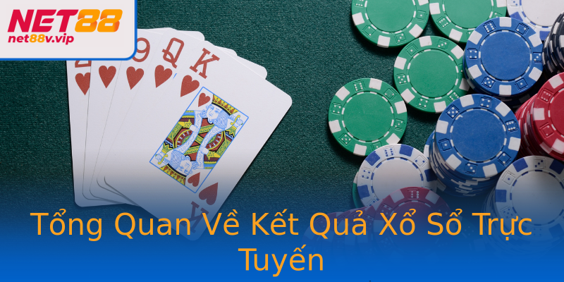 Tổng Quan Về Kết Quả Xổ Sổ Trực Tuyến