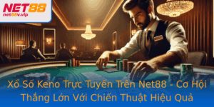 Xo So Keno Truc Tuyen Tren Net88 Co Hoi Thang Lon Voi Chien Thuat Hieu Qua