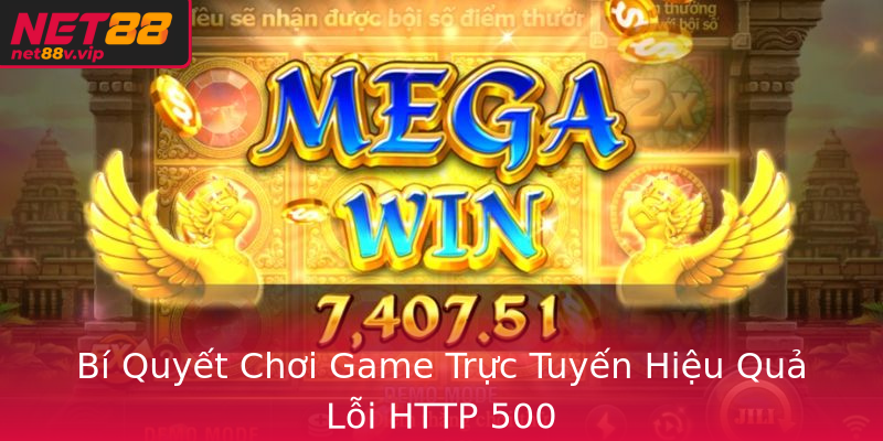 Bí Quyết Chơi Game Trực Tuyến Hiệu Quả Lỗi HTTP 500 Bí Quyết Chơi Game Trực Tuyến Hiệu Quả Lỗi HTTP 500
