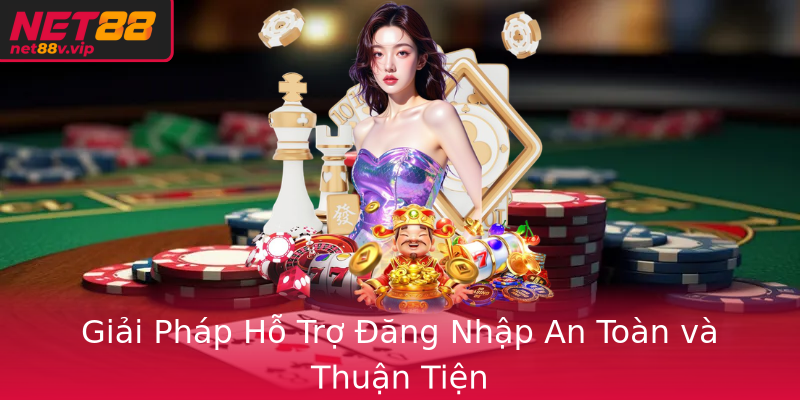 Giải Pháp Hỗ Trợ Đăng Nhập An Toàn và Thuận Tiện
