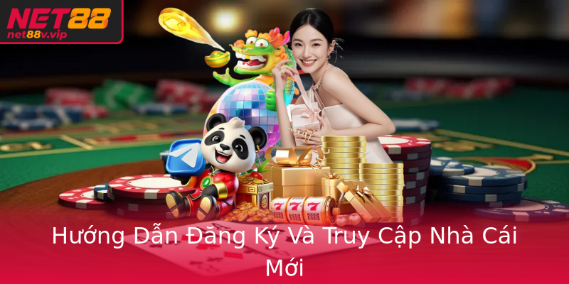 Hướng Dẫn Đăng Ký Và Truy Cập Nhà Cái Mới Hướng Dẫn Đăng Ký Và Truy Cập Nhà Cái Mới