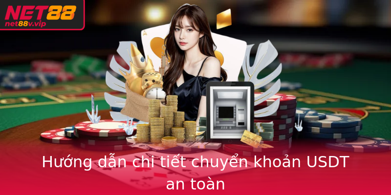Hướng dẫn chi tiết chuyển khoản USDT an toàn