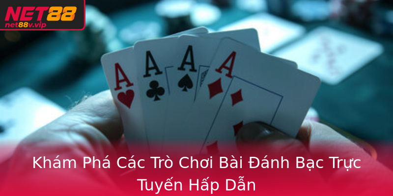 Kham Pha Cac Tro Choi Bai Anh Bac Truc Tuyen Hap Dan