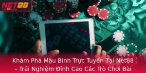 Kham Pha Mau Binh Truc Tuyen Tai Net88 Trai Nghiem Inh Cao Cac Tro Choi Bai Oi Thuong Uy Tin