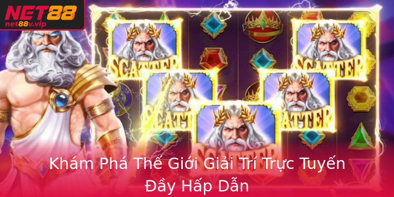 Khám Phá Thế Giới Giải Trí Trực Tuyến Đầy Hấp Dẫn Khám Phá Thế Giới Giải Trí Trực Tuyến Đầy Hấp Dẫn