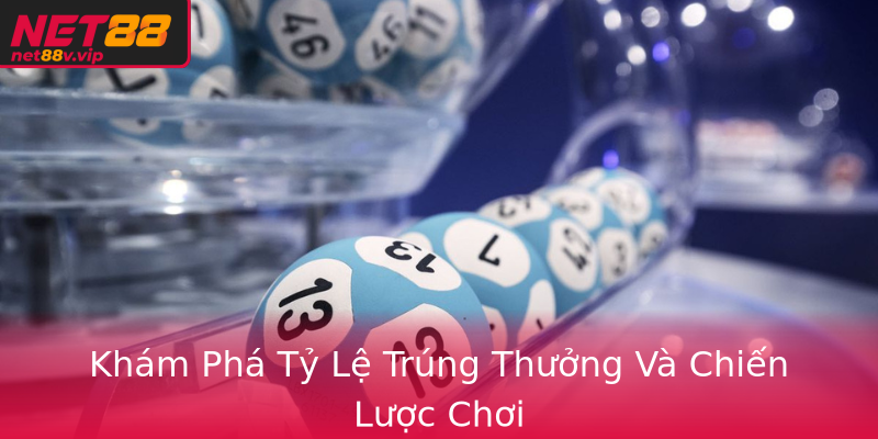 Khám Phá Tỷ Lệ Trúng Thưởng Và Chiến Lược Chơi Khám Phá Tỷ Lệ Trúng Thưởng Và Chiến Lược Chơi