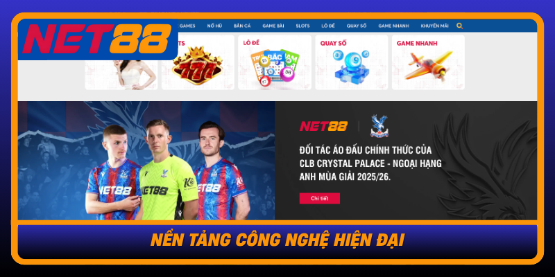 Net88 - Nền Tảng Cá Cược Trực Tuyến Uy Tín Hàng Đầu Châu Á 13 Nen Tang Cong Nghe Hien Dai