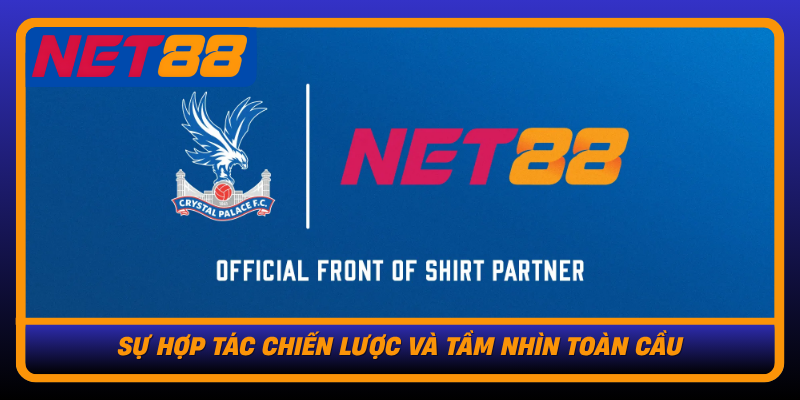Net88 - Nền Tảng Cá Cược Trực Tuyến Uy Tín Hàng Đầu Châu Á 17 Su Hop Tac Chien Luoc Va Tam Nhin Toan Cau